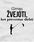 Gimęs žvejoti, bet...
